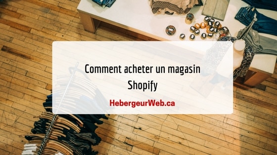 Comment acheter un magasin Shopify